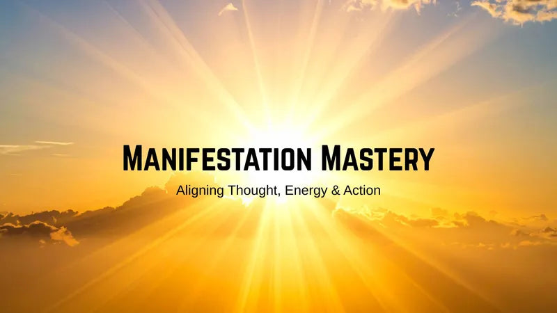 Manifestation Mastery
